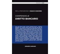 COMPENDIO DI DIRITTO BANCARIO: Testo Unico Bancario (TUB), vigilanza prudenziale e governance • Trasparenza e tutela del cliente • Servizi di ... (AMLR) e gestione delle crisi (BRRD)