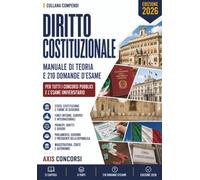 Compendio di Diritto Costituzionale: Una guida chiara e ragionata al diritto costituzionale italiano: lo Stato e la Costituzione, le fonti del diritto, i principi fondamentali
