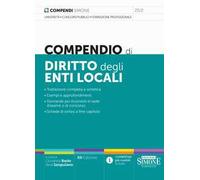 Compendio di diritto degli enti locali. Nuova ediz.