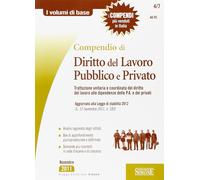 Compendio di diritto del lavoro pubblico e privato - [Gruppo Editoriale Simone]