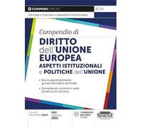 Compendio di diritto dell'Unione Europea. Aspetti istituzionali e politiche dell'Unione