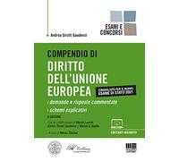 Compendio di Diritto dell'Unione Europea - Esame di Stato 2021. Domande e Risposte Commentate + Schemi Esplicativi con espansione online