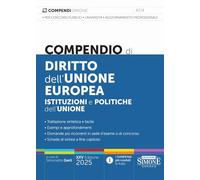 Compendio di Diritto dell'Unione Europea - Istituzioni e Politiche dell'Unione 2025
