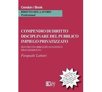 Compendio di diritto disciplinare del pubblico impiego privatizzato