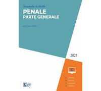 Compendio di diritto penale. Parte generale 2021