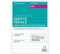 Compendio Di Diritto Penale. Parte Generale E Parte Speciale 2025 - 2025
