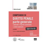 Compendio di Diritto Penale parte Generale - Esame di Stato 2021. Domande e Risposte Commentate + Schemi Esplicativi con espansione online