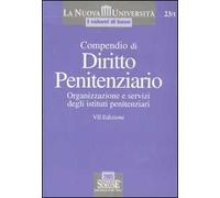 Compendio di diritto penitenziario. Organizzazione e servizi degli istituto penitenziari