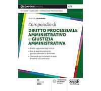 Compendio di diritto processuale amministrativo e giustizia amministrativa...
