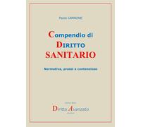 Compendio di diritto sanitario. Normativa, prassi e contenzioso -