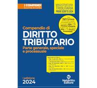 Compendio di diritto tributario 2024. Parte generale, speciale e processuale