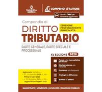 Compendio di diritto tributario 2026. Parte generale, speciale e processuale