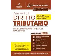 Compendio di diritto tributario 2026. Parte generale, speciale e processuale