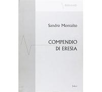 Compendio di eresia - Montalto Sandro