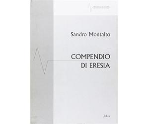 Compendio di eresia - Montalto Sandro