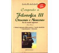 Compendio di filosofia. Per le Scuole superiori. Dall' 800 al '900 (Vol. 3)