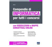 Compendio di informatica per tutti i concorsi. Con mappe concettuali online. Con