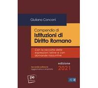Compendio di istituzioni di diritto romano. Con la raccolta delle espressioni latine e con domande riassuntive. Ediz. ampliata