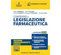 COMPENDIO DI LEGISLAZIONE FARMACEUTICA - AMOROSO DIANA, MILANO LILIANA,