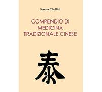 LIBRO COMPENDIO DI MEDICINA TRADIZIONALE CINESE - SERENA CHELLINI