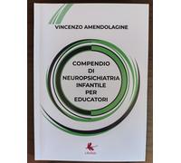 Compendio di neuropsichiatria infantile per educatori di Vincenzo Amendolagine
