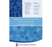 Compendio di neuroradiologia. Per tecnici sanitari di radiologia medica