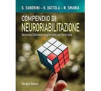 Compendio di neuroriabilitazione. Dai quadri clinici alla presa in carico ...