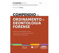 COMPENDIO DI ORDINAMENTO E DEONTOLOGIA FORENSE - DI PIRRO MASSIMILIANO -