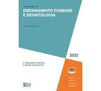 Compendio di ordinamento forense e deontologia 2022
