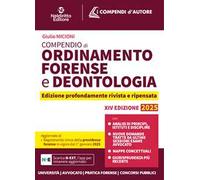 Compendio di ordinamento forense e deontologia 2025. Con app