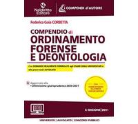 Compendio di ordinamento forense e deontologia. Nuova ediz.