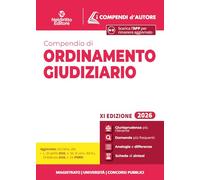 Compendio di ordinamento giudiziario 2026 per magistratura, concorsi pubblici e università. Con espansione online