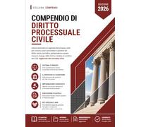 Compendio di Procedura Civile: Lettura sistematica e ragionata del processo civile per concorsi, esami universitari e operatori del diritto: teoria, ... riforma Cartabia al correttivo del 2024.