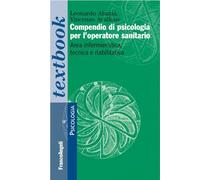 Compendio di psicologia per l'operatore sanitario. Area infermieristica, tecnica e riabilitativa