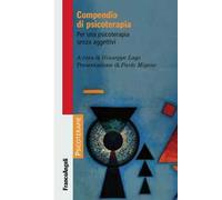 Compendio di psicoterapia. Per una psicoterapia senza aggettivi