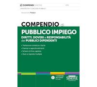 Compendio di pubblico impiego. Diritti, doveri e responsabilità dei pubblici dipendenti