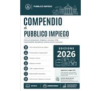 Compendio di PUBBLICO IMPIEGO: Fonti · Privatizzazione · Dirigenza · Concorso · CCNL Responsabilità · Disciplinare · Anticorruzione · Processo