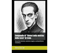 Compendio di "Sintesi della dottrina della razza" di Evola: Gerarchia interiore, razzismo magico e antisemitismo metafisico