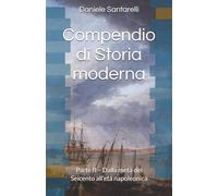Compendio di Storia moderna: Parte II. Dalla metà del Seicento all’età napoleonica
