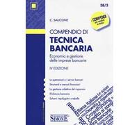 Compendio di tecnica bancaria. Economia e gestione delle imprese bancarie