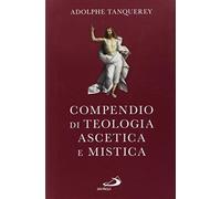 Compendio di teologia ascetica e mistica - NUOVO