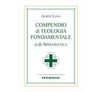 Compendio di teologia fondamentale o di apologetica