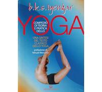 Libri Iyengar B. K. S. - Compendio Di Teoria E Pratica Dello Yoga. Una Sintesi D