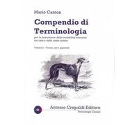 Compendio di terminologia per la descrizione della variabilità esteriore nei cani e nelle razze canine. Vol. 2: Tronco arti e appiombi