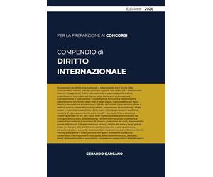 COMPENDIO DIRITTO INTERNAZIONALE: Fonti e soggetti, giurisdizione e immunità, diritto del mare, pace e sicurezza, DIU e penale internazionale, diritti ... economia globale, cyber e governance dell’IA