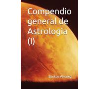 Compendio general de Astrologia (I)