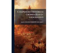 Compendio HistÃ3rico CronolÃ3gico-geogràfico
