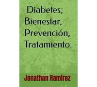 Compendio Integral De Diabetes; Bienestar, Prevención, Tratamiento.