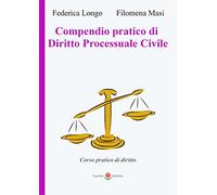 Compendio pratico di diritto processuale civile: (Collana Tulipani)