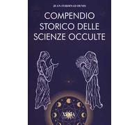 Compendio Storico Delle Scienze Occulte - - 2024